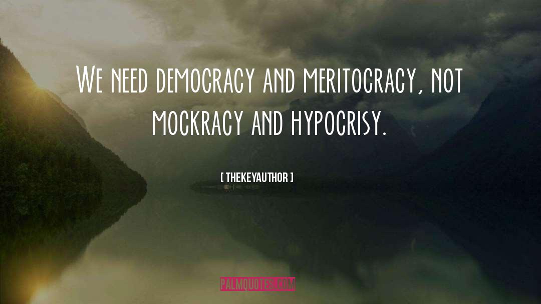 Meritocracy quotes by TheKeyAuthor
