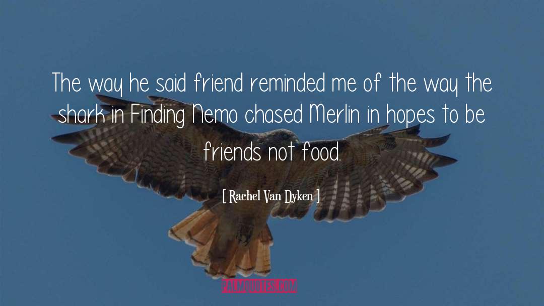 Merlin S quotes by Rachel Van Dyken