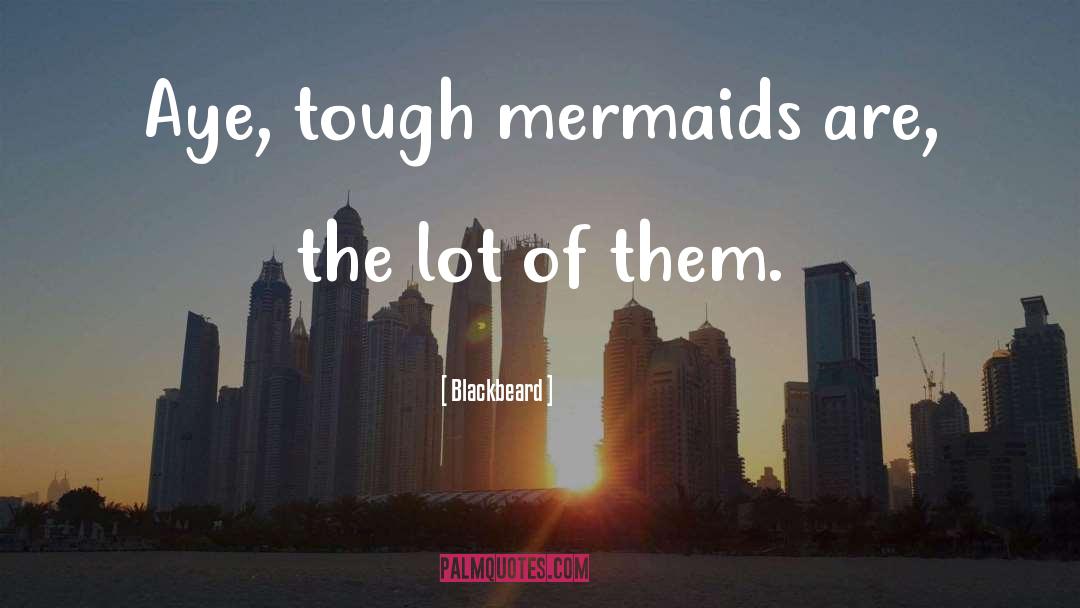 Mermaid quotes by Blackbeard