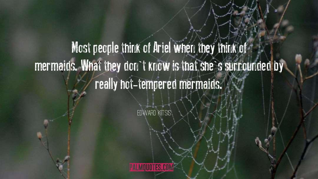 Mermaid quotes by Edward Kitsis