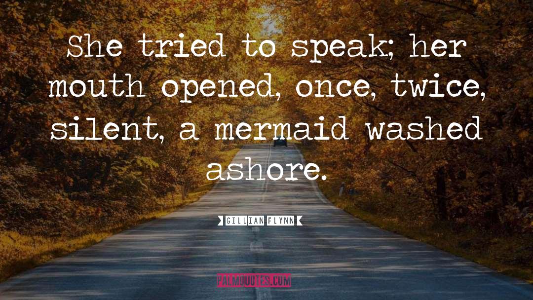 Mermaid quotes by Gillian Flynn