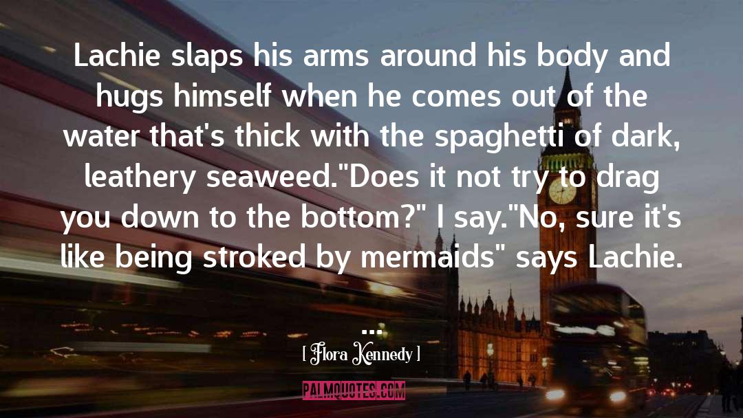 Mermaids quotes by Flora Kennedy