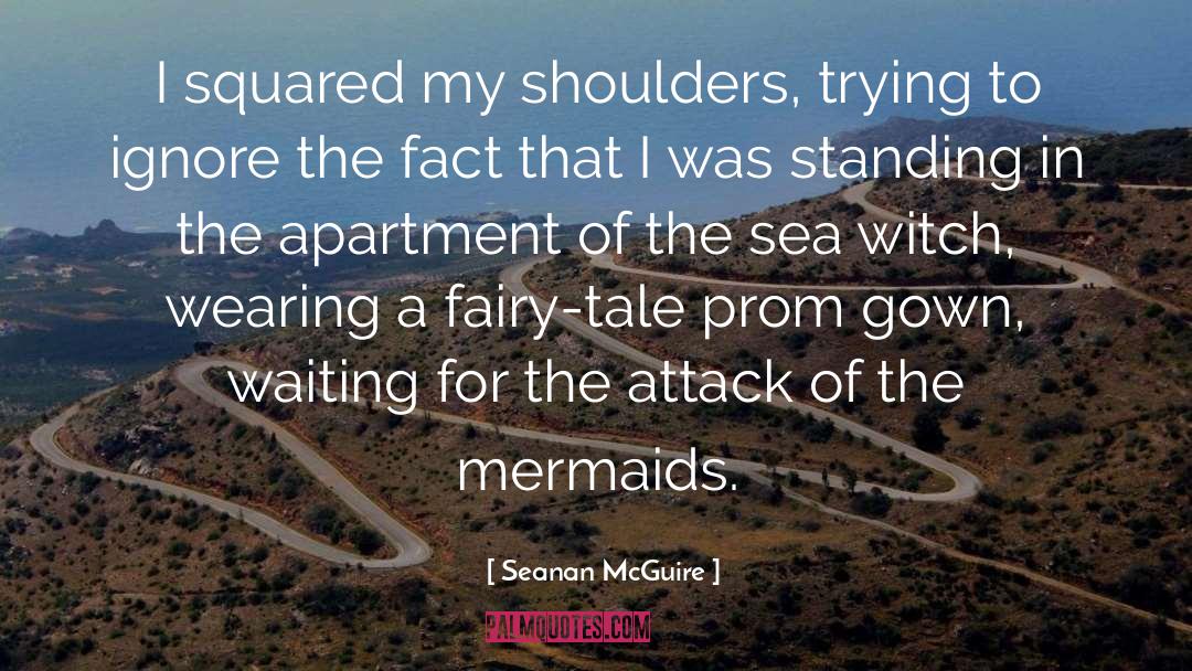 Mermaids quotes by Seanan McGuire