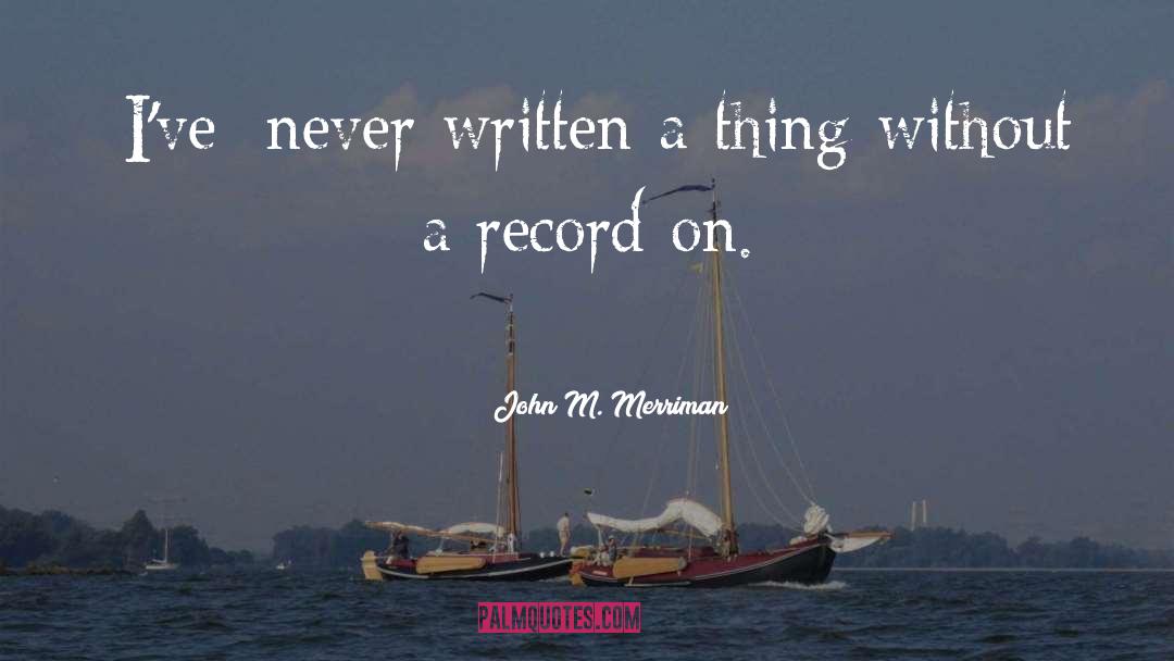 Merriman quotes by John M. Merriman