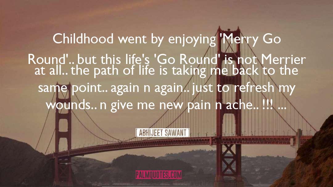 Merry Go Round quotes by Abhijeet Sawant