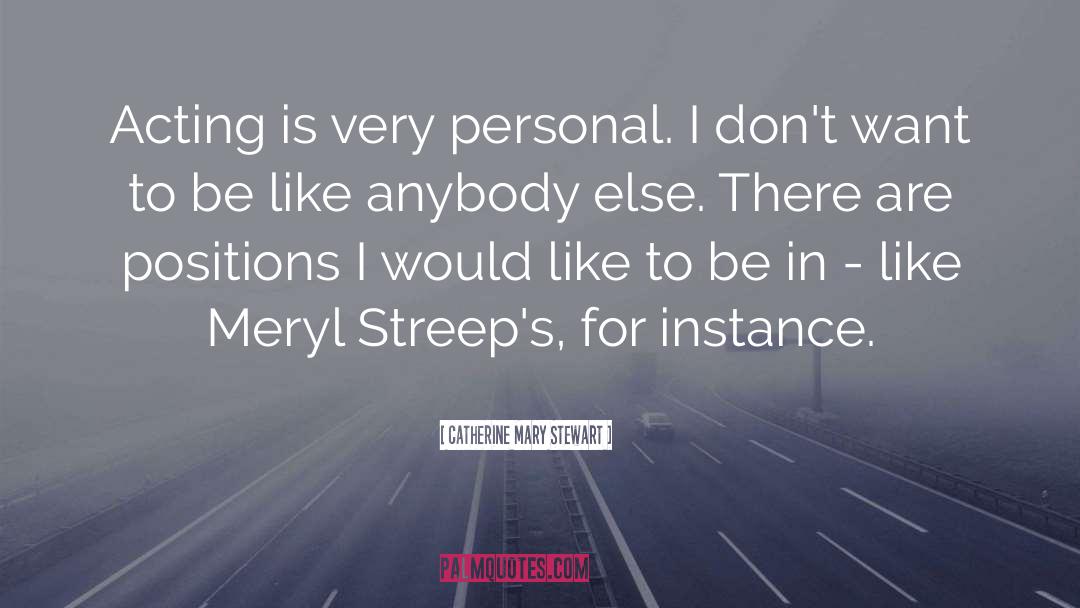 Meryl quotes by Catherine Mary Stewart