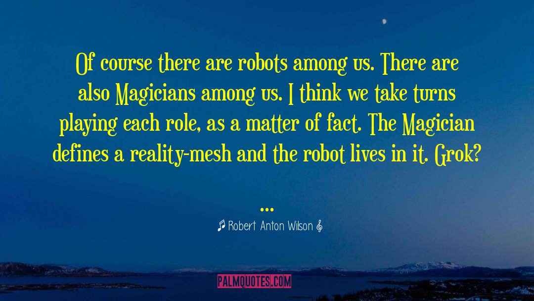 Mesh quotes by Robert Anton Wilson