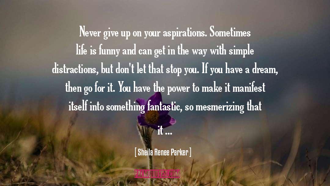 Mesmerizing quotes by Sheila Renee Parker