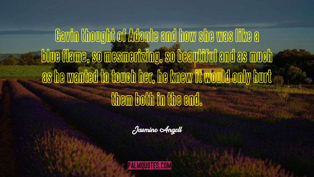 Mesmerizing quotes by Jasmine Angell