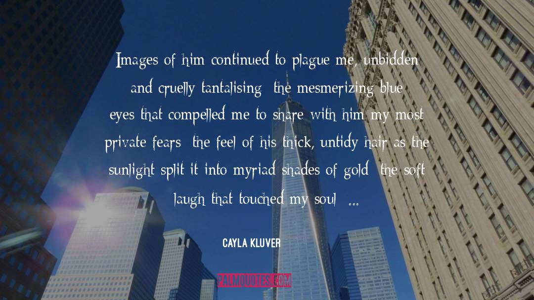 Mesmerizing quotes by Cayla Kluver
