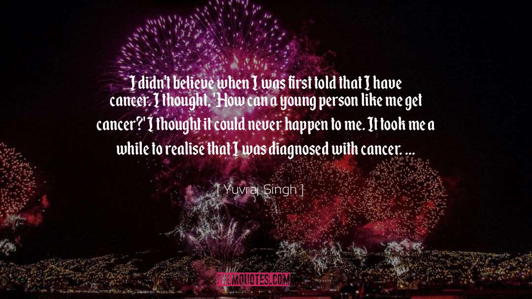 Mesothelioma Cancer quotes by Yuvraj Singh