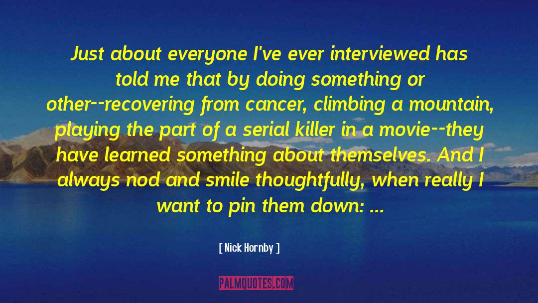 Mesothelioma Cancer quotes by Nick Hornby