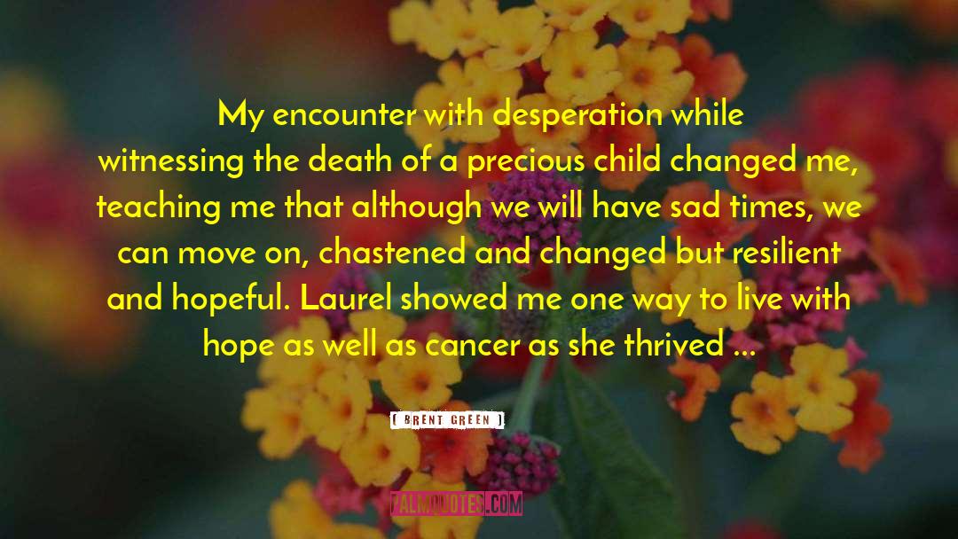 Mesothelioma Cancer quotes by Brent Green