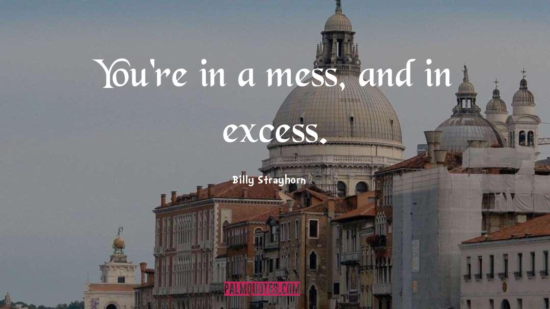 Mess quotes by Billy Strayhorn