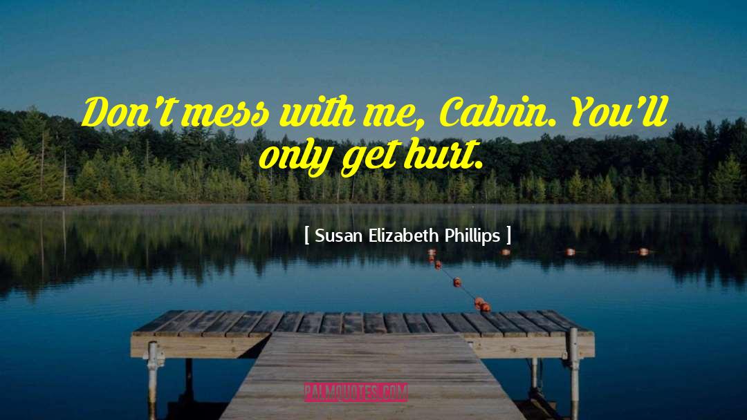 Mess With Me quotes by Susan Elizabeth Phillips