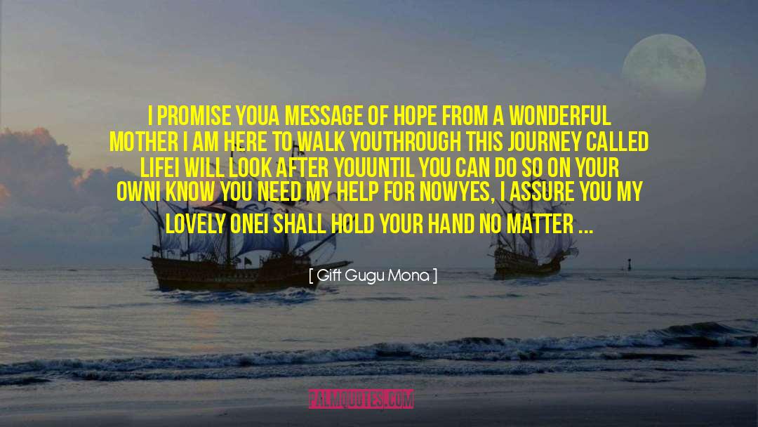 Message Of Hope quotes by Gift Gugu Mona