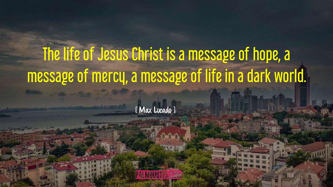 Message Of Hope quotes by Max Lucado