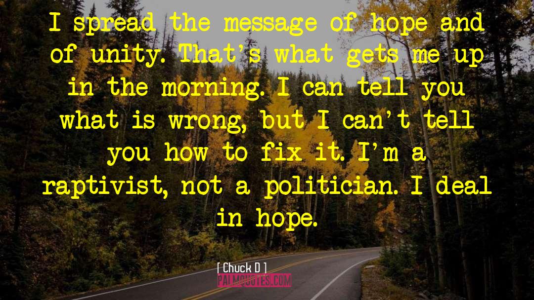 Message Of Hope quotes by Chuck D