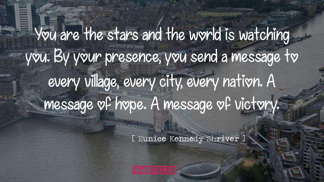 Message Of Hope quotes by Eunice Kennedy Shriver