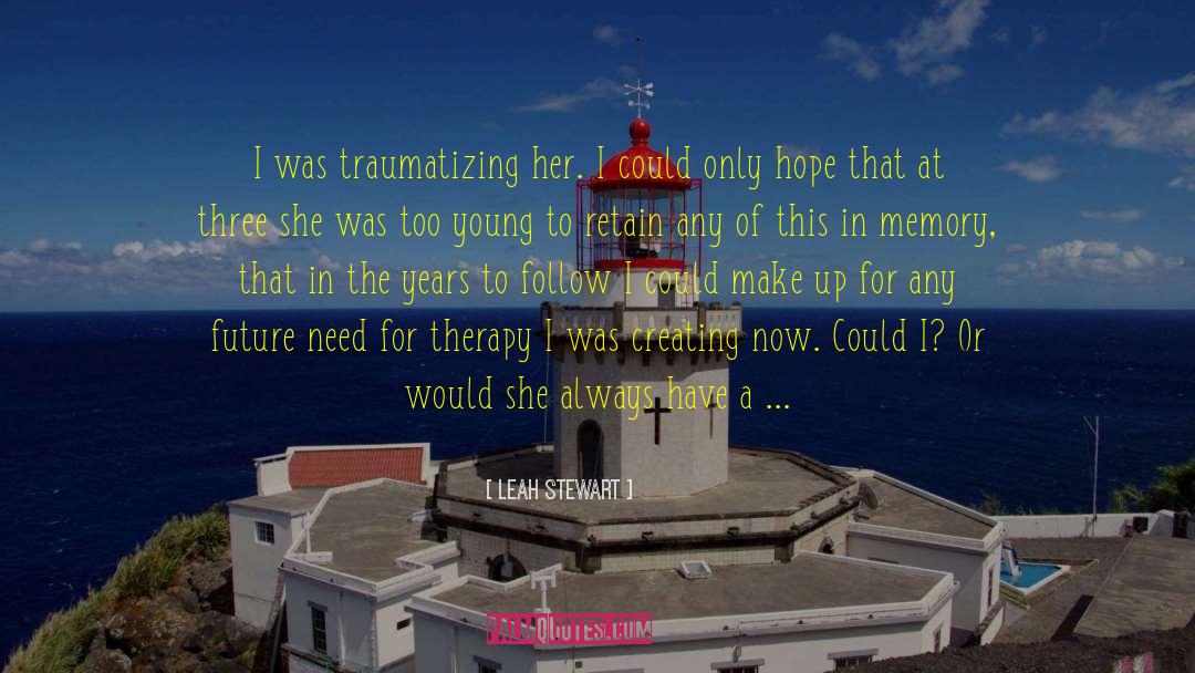 Message Of Hope quotes by Leah Stewart