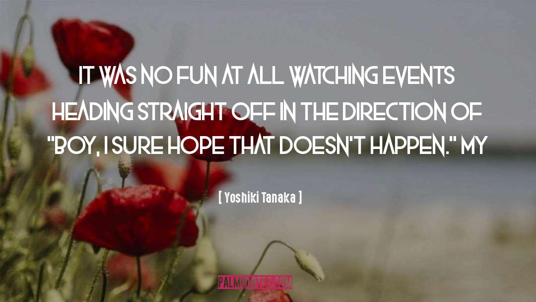 Message Of Hope quotes by Yoshiki Tanaka