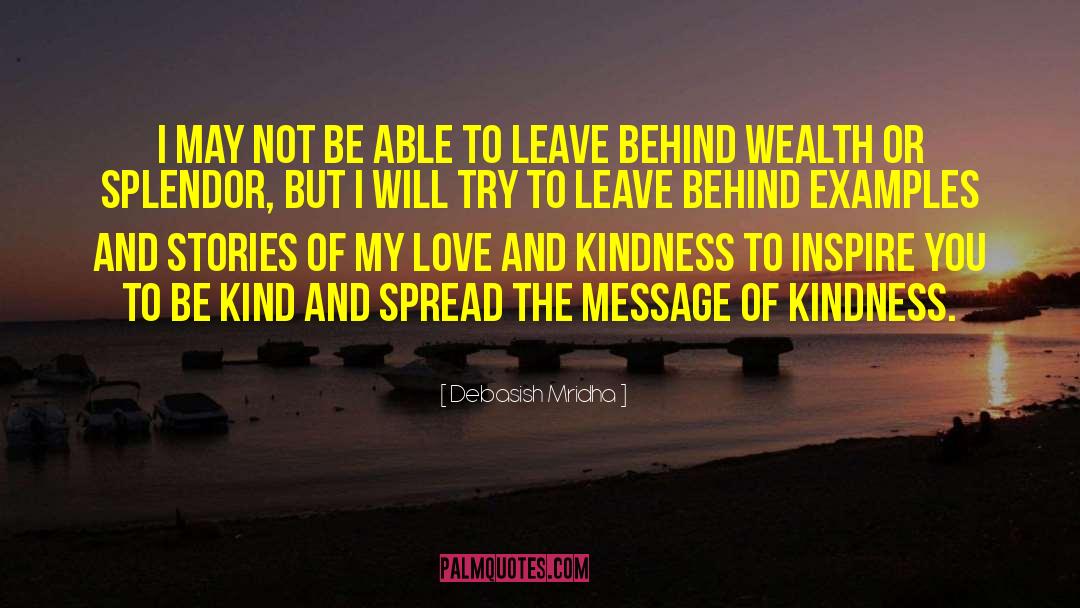 Message Of Kindness quotes by Debasish Mridha