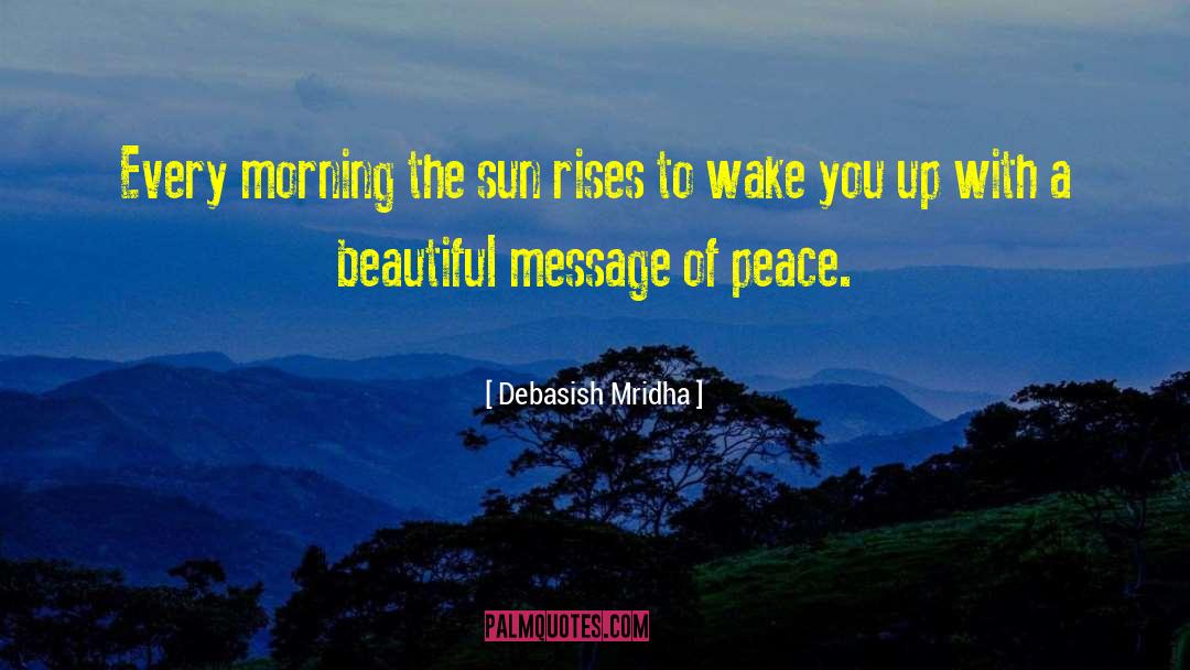 Message Of Peace quotes by Debasish Mridha