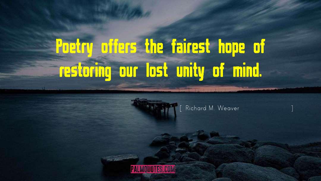 Messages Of Hope quotes by Richard M. Weaver