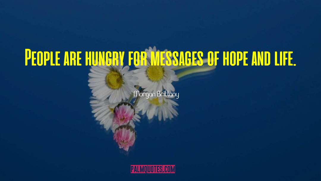 Messages Of Hope quotes by Morgan Brittany