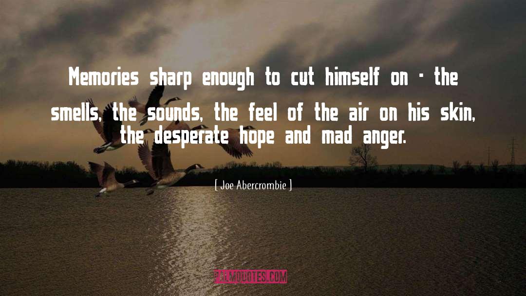 Messages Of Hope quotes by Joe Abercrombie
