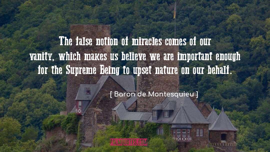 Messages Of Miracles quotes by Baron De Montesquieu