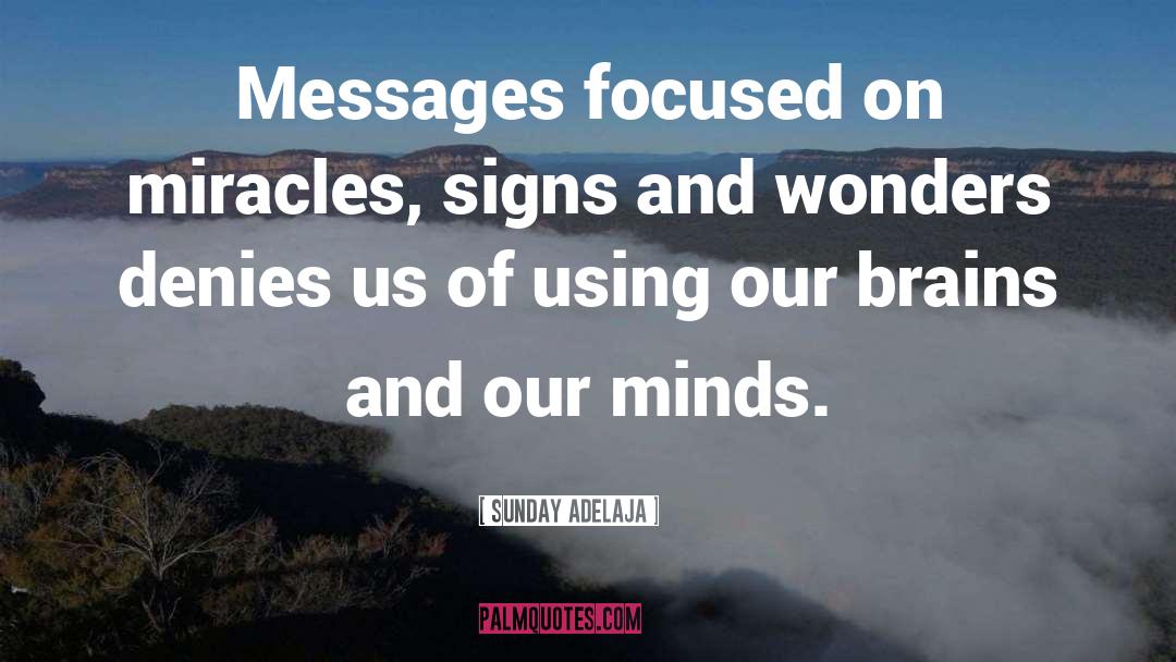 Messages Of Miracles quotes by Sunday Adelaja