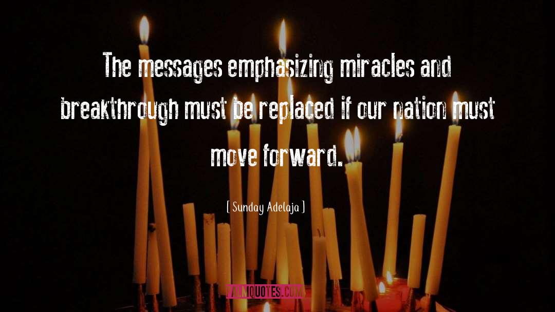 Messages Of Miracles quotes by Sunday Adelaja