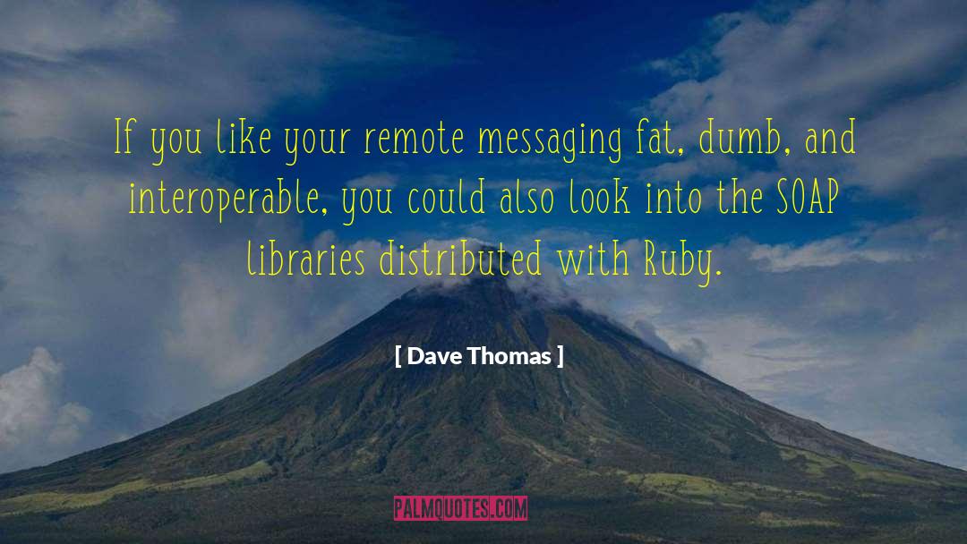 Messaging quotes by Dave Thomas