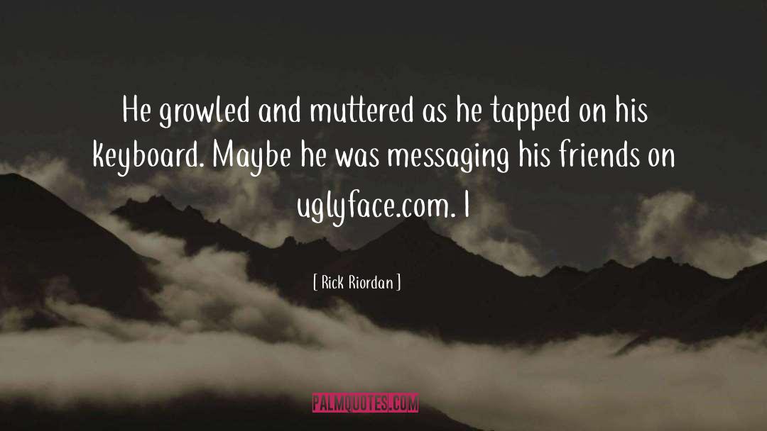 Messaging quotes by Rick Riordan