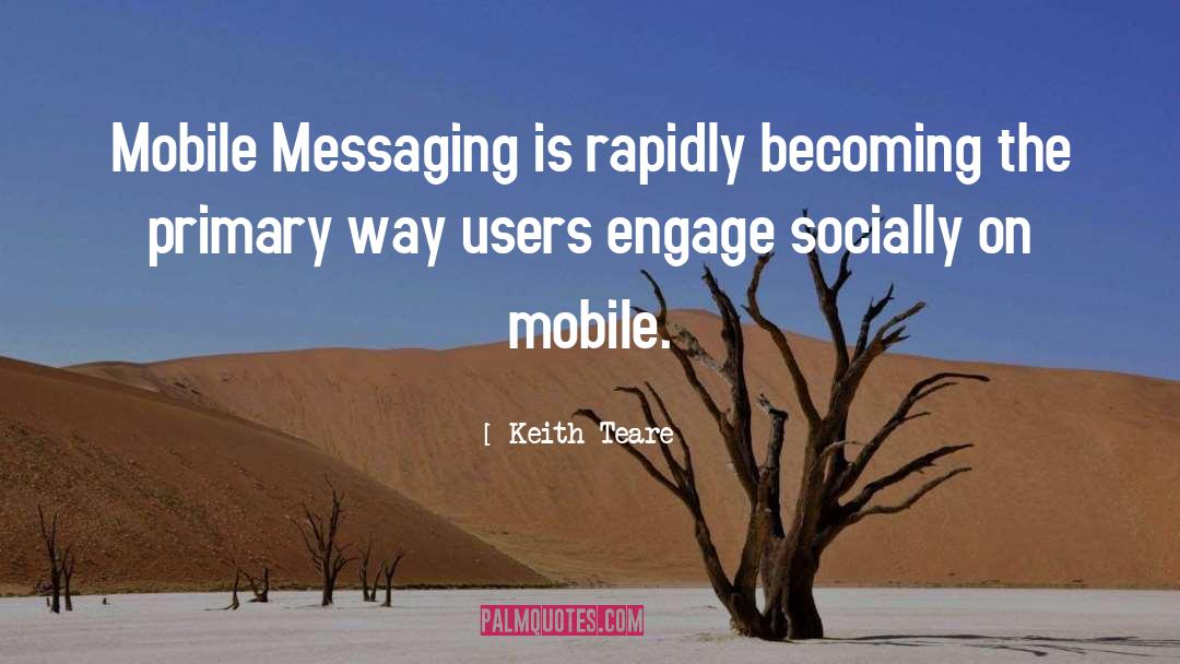 Messaging quotes by Keith Teare