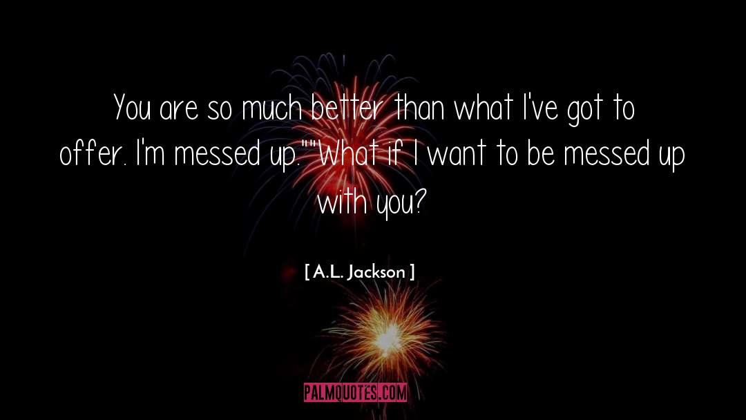 Messed quotes by A.L. Jackson