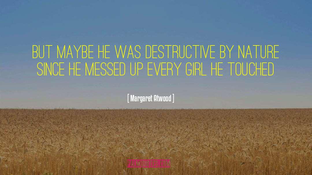 Messed Up quotes by Margaret Atwood