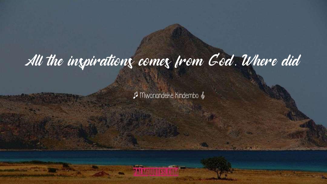 Messenger Of God quotes by Mwanandeke Kindembo