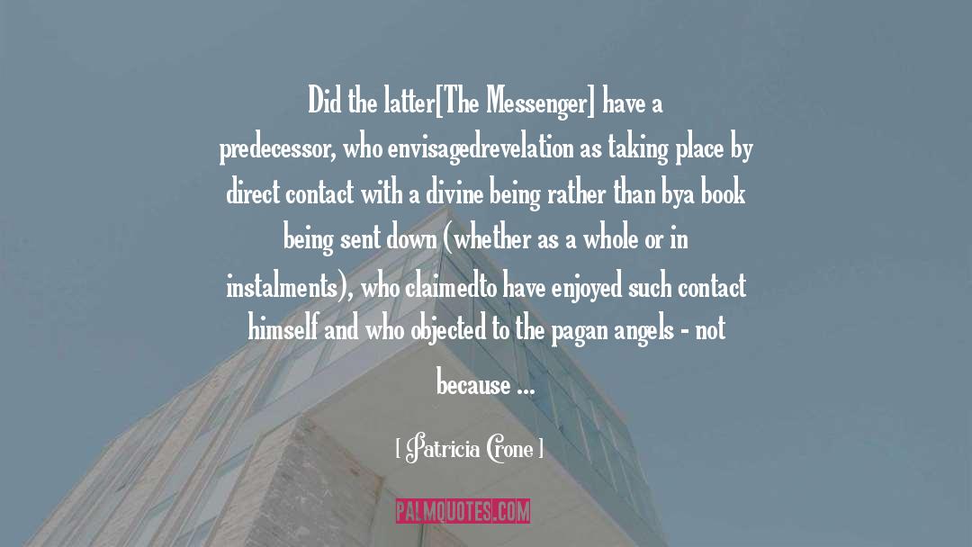 Messenger quotes by Patricia Crone