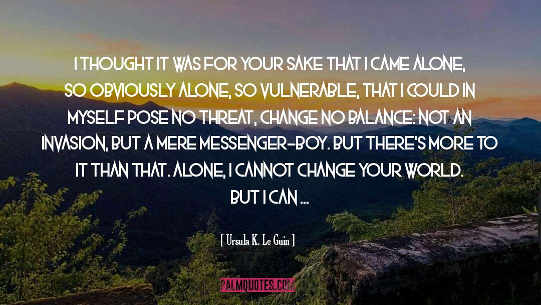 Messenger quotes by Ursula K. Le Guin