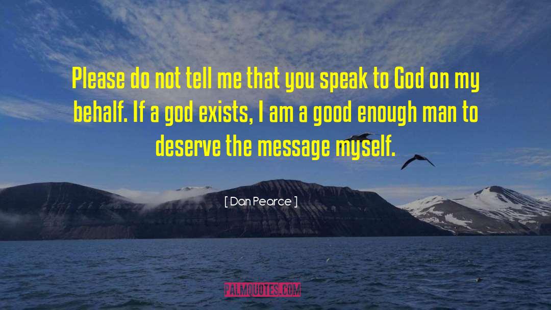 Messengers From God quotes by Dan Pearce