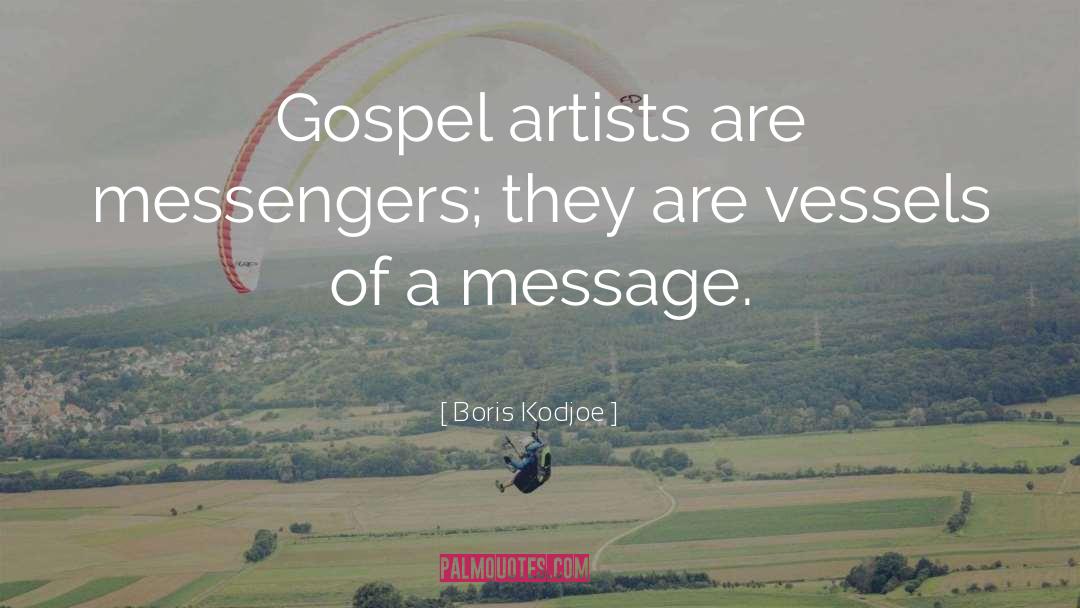 Messengers quotes by Boris Kodjoe