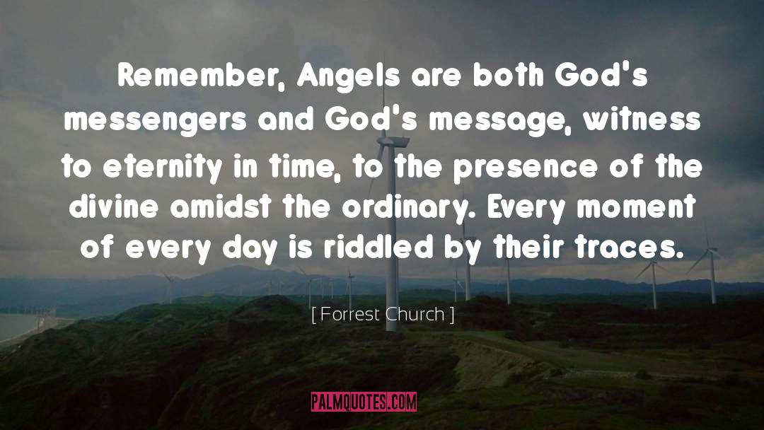 Messengers quotes by Forrest Church