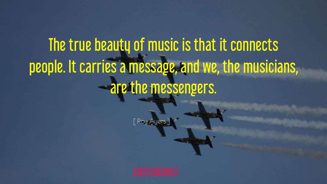 Messengers quotes by Roy Ayers