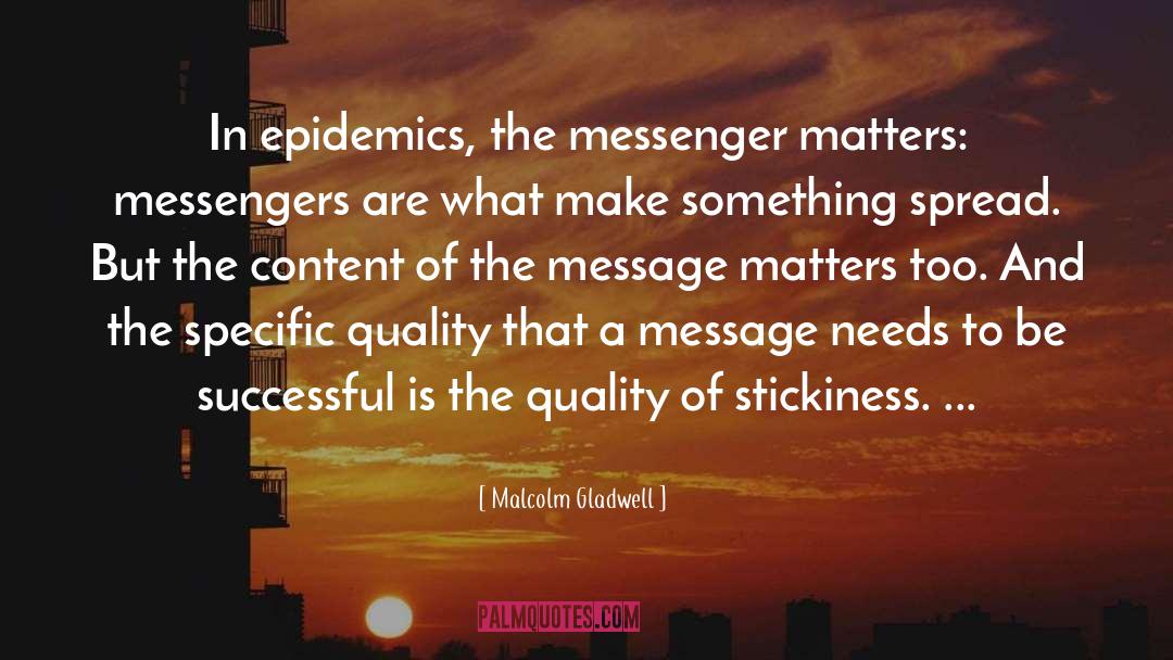 Messengers quotes by Malcolm Gladwell