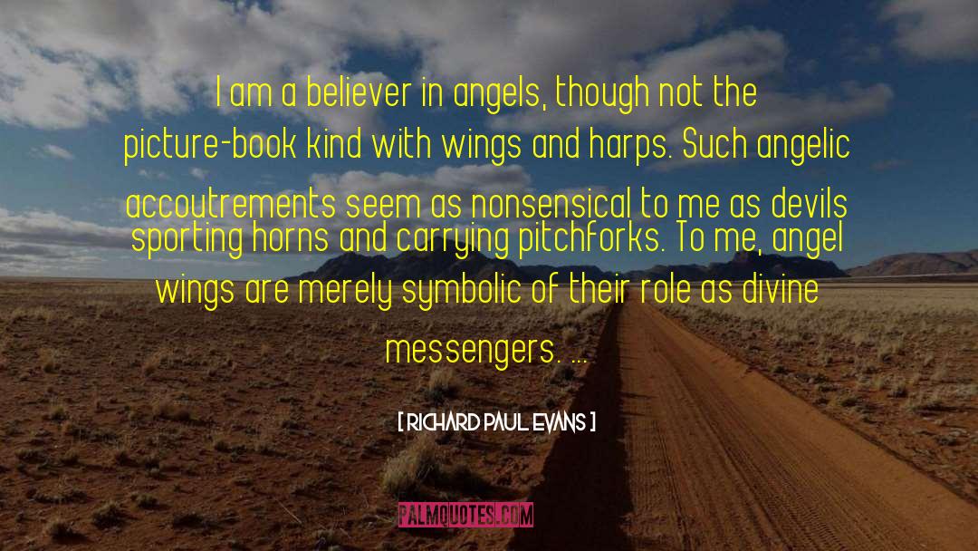 Messengers quotes by Richard Paul Evans