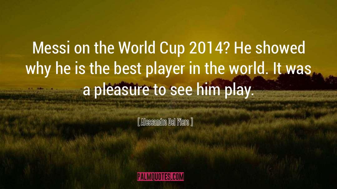 Messi quotes by Alessandro Del Piero