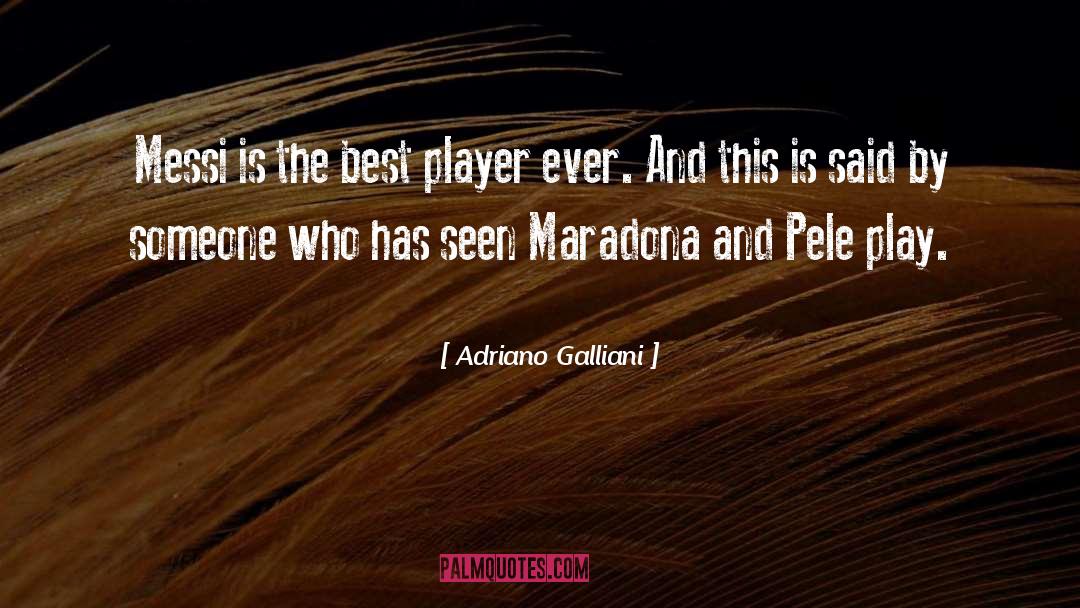 Messi quotes by Adriano Galliani