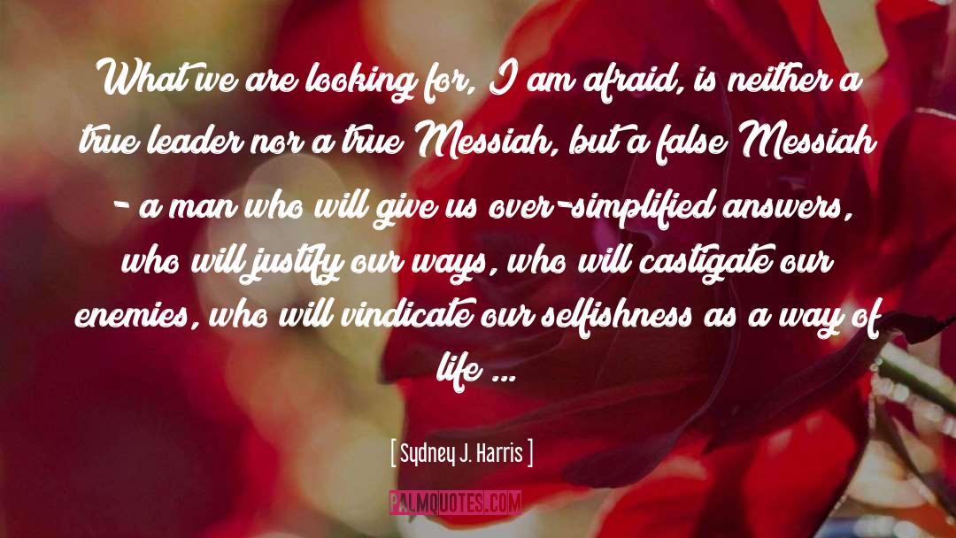 Messiah quotes by Sydney J. Harris